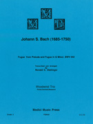 Fugue from Prelude and Fugue in G Minor BWV 542 by Bach Johann Sebastian - Dishinger Ronald C - for Woodwind Trio