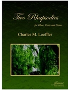 Loeffler: Two Rhapsodies for Oboe Viola and Piano by for oboe viol