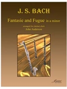 Bach J.S. (Anderson): Fantasie & Fugue A Minor by for Clarinet c
