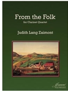 Zaimont: From the Folk for clarinet quartet [E-flat 2 B-flat BC] by for Clarinet q