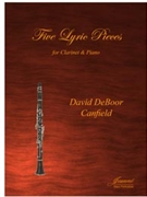 Canfield: Five Lyric Pieces for Clarinet & Piano by for Clarinet