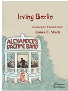 Berlin (Mack): Alexander's Ragtime Band arr. for Clarinet Choir by for Clarinet c