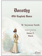 Smith (Mack): Dorothy (Old English Dance) arr. for Clarinet Choir by for Clarinet c