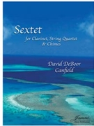 Canfield: Sextet for Clarinet String Quartet and Chimes (score) by for Score