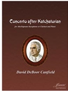Canfield: Concerto after Khatchaturian (clarinet/piano) by for Clarinet