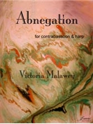 Malawey: Abnegation (contrabassoon & harp) by for contrabass