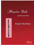 Bourdeau: Premiere Solo for Bassoon and Piano by for bassoon p