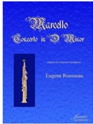 Marcello (Rousseau): Concerto in D Minor for Soprano Saxophone and Piano by for soprano sa