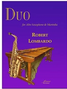 Lombardo Robert: Duo for Alto Saxophone & Marimba by for Alto Saxop