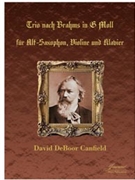 Trio after Brahms for Alto Saxophone Violin & Piano by Canfield David DeBoor for Alto Sax/Violin and Piano