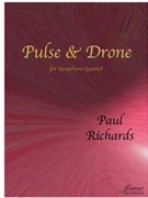 Richards: Pulse and Drone for Saxophone Quartet [SATB] by for saxophone