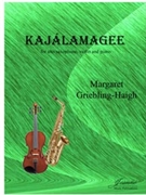 Griebling-Haigh: Kajalamagee for Alto Saxophone Violin & Piano by for Alto Saxop