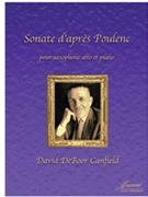 Canfield: Sonata after Poulenc for Alto Saxophone and Piano by for Alto Saxop
