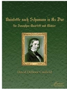 Canfield: Quintet after Schumann for Saxophone Quartet and Piano (performance parts) by for saxophone