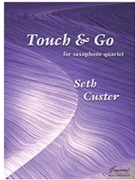 Custer: Touch & Go for Saxophone Quartet [SATB] by for saxophone