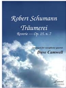 Schumann (Camwell): Traumerei op. 15 no. 7 for saxophone quartet [SATB or AATB] by for saxophone