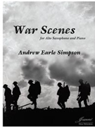 Simpson: War Scenes for Alto Saxophone and Piano by for Alto Saxop