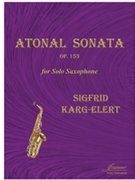Karg-Elert: Atonal Sonata op. 153 for Solo Saxophone by for saxophone