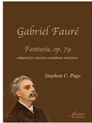Faure (Page): Fantasie op. 79 adapted for soprano saxophone and piano by for soprano sa