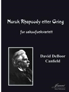 Canfield: Norwegian Rhapsody after Grieg for Saxophone Quartet [SATB]