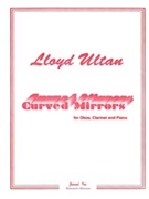 Ultan: Curved Mirrors [Oboe Clarinet Piano] by for oboe clar