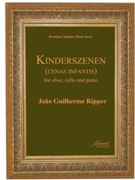 Ripper: Kinderszenen (Cenas Infantis) for oboe cello and piano by for oboe cell