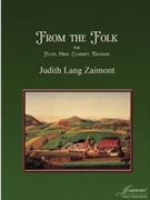 Zaimont: From the Folk [Flute Oboe Clarinet Bassoon] by for Flute obo