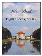 Bruch: Eight Pieces op. 83 for Clarinet Viola (Cello) and Piano by for Clarinet