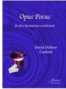 Canfield: Opus Pocus for Five Harmonius Woodwinds by for oboe clar