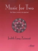 Zaimont: Music for Two (flute or violin and clarinet) by for Flute or v