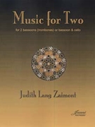 Zaimont: Music for Two (2 bassoons or bassoon-cello) by for 2 bassoons