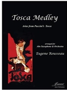 Puccini (Rousseau): Tosca Medley for Alto Saxophone and Orchestra by for Alto Saxop