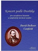 Canfield: Concerto after Dvorak for Saxophone Quartet and Wind Ensemble by for saxophone