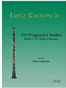 Kroepsch: 416 Progressive Studies Book 1 by for Clarinet m