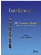 Kroepsch: 416 Progressive Studies Book 3 by for Clarinet m