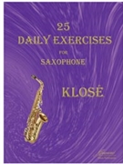 Klose: 25 Daily Exercises for Saxophone by for saxophone