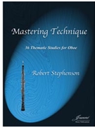 Stephenson: Mastering Technique: 36 Thematic Studies for Oboe by for Oboe Method