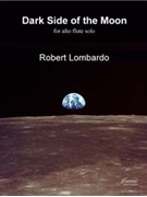 Lombardo Robert: Dark Side of the Moon by for alto Flute