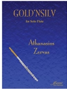 Zervas: GOLD'NSILV for solo flute by for Flute