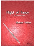 McGee: Flight of Fancy for Flute and Piano by for Flute pia