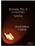 Canfield: Sonata No. 3 for Violin and Piano (Tehillim) by for Violin pi