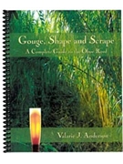 Anderson: Gouge Shape and Scrape: A Complete Guide to the Oboe Reed by for oboe refer
