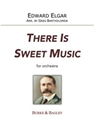 There Is Sweet Music by Elgar Edward - Bartholomew Greg - for 1111 1000 Strings