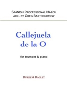 Callejuela de la O by Paco Lola and Matin Salas - Bartholomew Greg - for Trumpet and Piano
