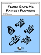 Flora Gave Me Fairest Flowers by Wilbye John - Bartholomew Greg - for Brass Quintet