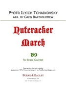 Nutcracker March by Tchaikovsky Pyotr Ilyich - Bartholomew Greg - for Brass Quintet