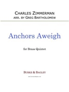 Anchors Aweigh by Zimmermann Charles - Bartholomew Greg - for Brass Quintet