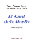 El Cant dels Ocells by Traditional - Bartholomew Greg - for Brass Quintet