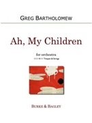 Ah My Children by Bartholomew Greg for 1111 4111 Timpani Strings