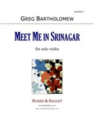Meet Me in Srinagar by Bartholomew Greg for Solo Violin